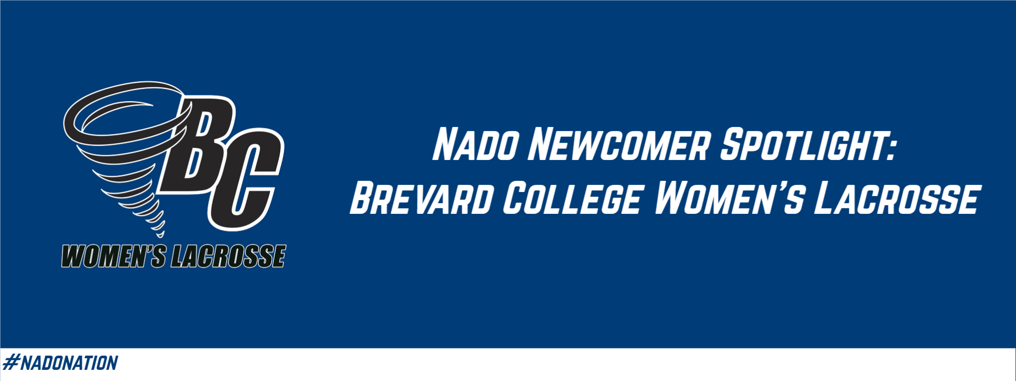 Nado Newcomer Spotlight: Women’s Lacrosse Welcomes Three to 2020-21 Squad